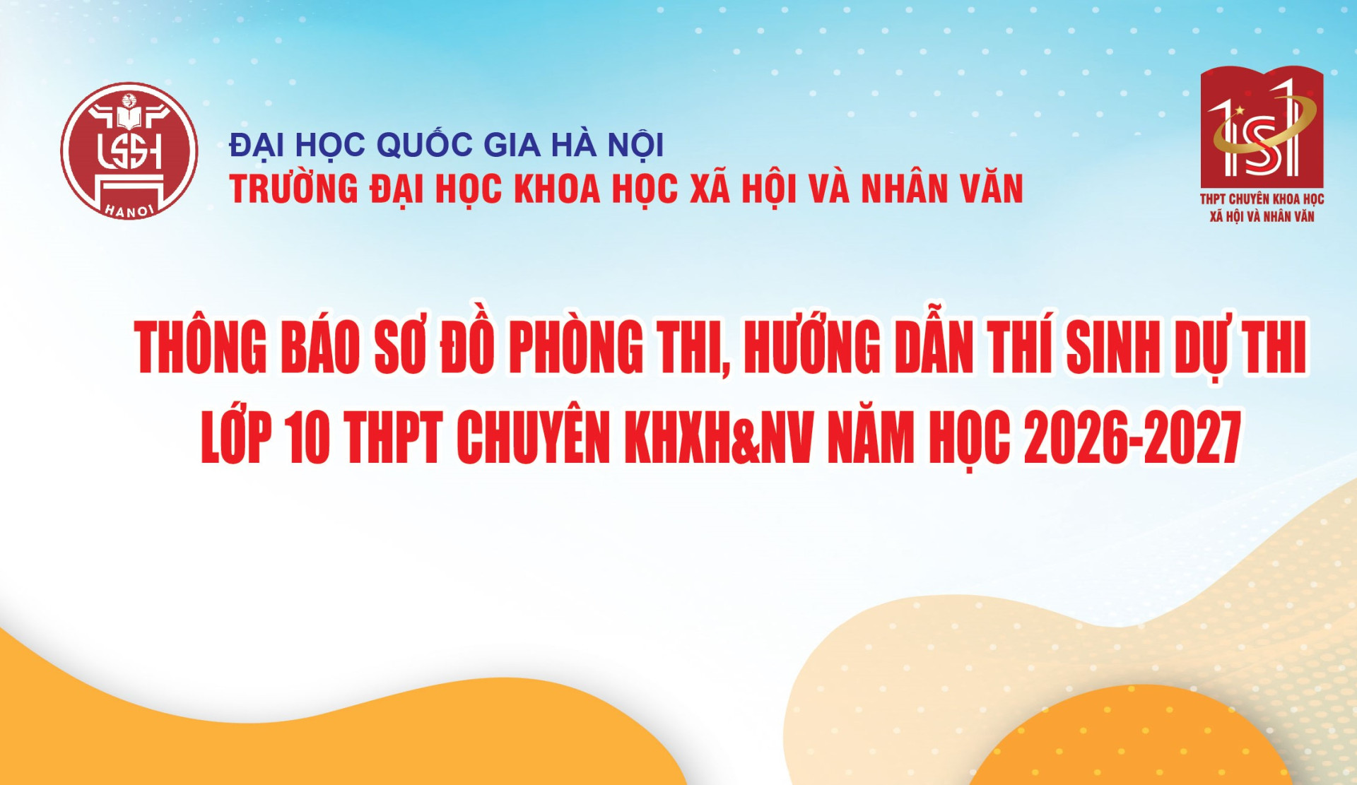 Sơ đồ khu vực thi, hướng dẫn thí sinh dự thi lớp 10 THPT Chuyên Khoa học Xã hội và Nhân văn năm học 2026-2027