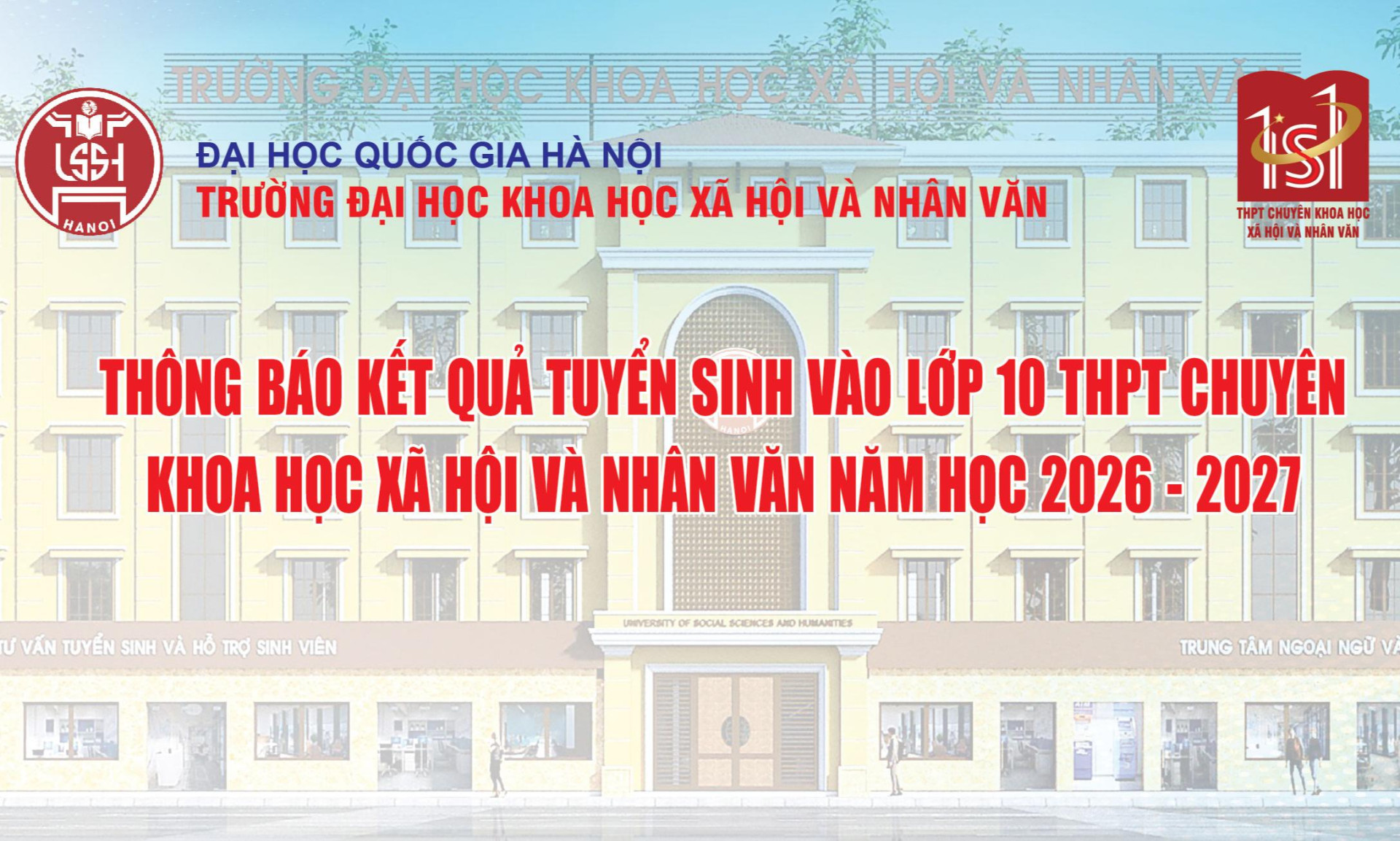 THÔNG BÁO KẾT QUẢ TUYỂN SINH VÀO LỚP 10 THPT CHUYÊN KHXH&NV NĂM HỌC 2026-2027
